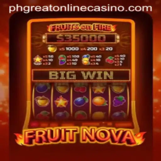 Exploring the Exciting Universe of FruitNova at PHGreat Online Casino
