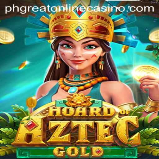 Discover the Thrills of HoardofAztecgold at PHGreat Online Casino