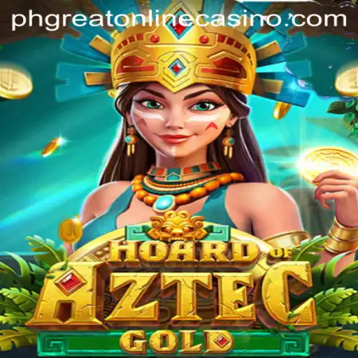 Discover the Thrills of HoardofAztecgold at PHGreat Online Casino