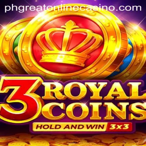 Innovative Gameplay and Thrilling Rewards in 3RoyalCoins at PHGreat Online Casino